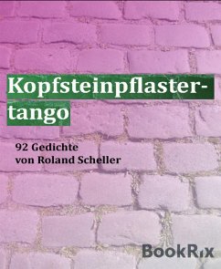 Kopfsteinpflastertango (eBook, ePUB) - Scheller, Roland
