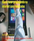 Como fazer propaganda na internet com resultados (eBook, ePUB)