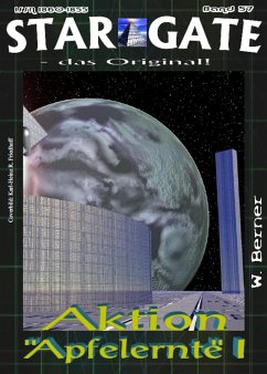 STAR GATE 057: Aktion „Apfelernte“ I (eBook, ePUB) - Berner, W.