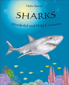 Sharks - Wonderful and Wild Creatures (eBook, ePUB) - Siewert, Heike