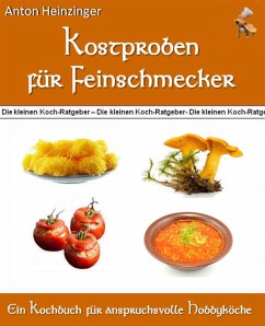 Kostproben für Feinschmecker (eBook, ePUB) - Heinzinger, Anton