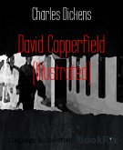 David Copperfield (Illustrated) (eBook, ePUB)