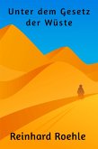 Unter dem Gesetz der Wüste (eBook, ePUB)