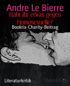 Habt ihr etwas gegen Homosexuelle? (eBook, ePUB) - Le Bierre, Andre