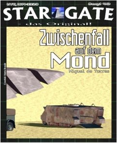 STAR GATE 040: Zwischenfall auf dem Mond (eBook, ePUB) - de Torres, Miguel