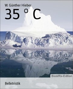 35 ° C (eBook, ePUB) - Günther Hieber, W.