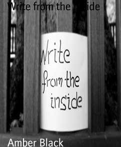 Write from the Inside (eBook, ePUB) - Black, Amber