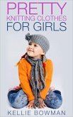 Pretty Knitting Clothes for Girls (eBook, ePUB)
