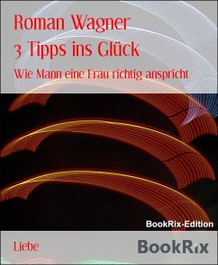 3 Tipps ins Glück (eBook, ePUB) - Wagner, Roman