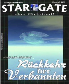 STAR GATE 026: Rückkehr der Verbannten (eBook, ePUB) - Rückert, Manfred