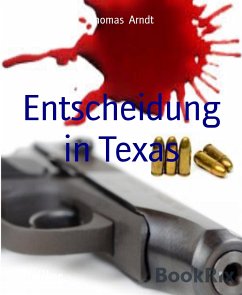 Entscheidung in Texas (eBook, ePUB) - Arndt, Thomas