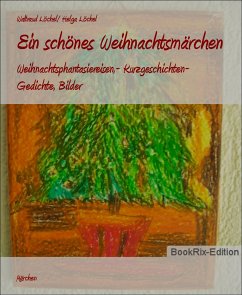 Ein schönes Weihnachtsmärchen (eBook, ePUB) - Löchel/ Helga Löchel, Waltraud