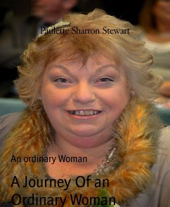 A Journey Of an Ordinary Woman (eBook, ePUB) - Sharron Stewart, Paulette