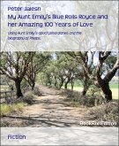 My Aunt Emily's Blue Rolls Royce and her Amazing 100 Years of Love (eBook, ePUB)