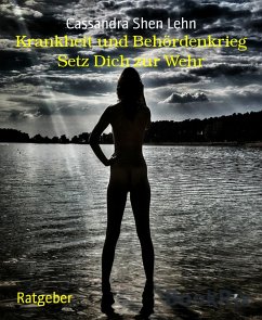 Krankheit und Behördenkrieg (eBook, ePUB) - Shen Lehn, Cassandra