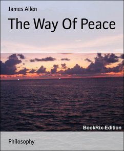 The Way Of Peace (eBook, ePUB) - James Allen