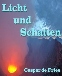 Licht und Schatten (eBook, ePUB) - de Freis, Caspar