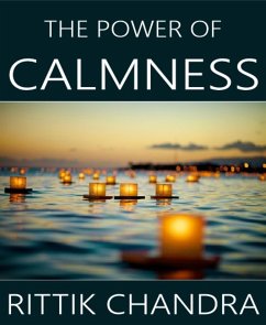 The Power of Calmness (eBook, ePUB) - Chandra, Rittik