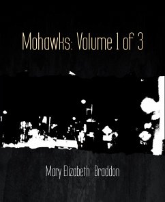 Mohawks: Volume 1 of 3 (eBook, ePUB) - Elizabeth Braddon, Mary