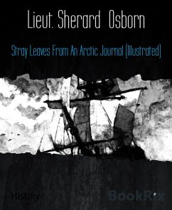 Cover Stray Leaves From An Arctic Journal (Illustrated) (eBook, ePUB)
