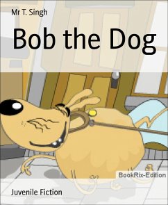Bob the Dog (eBook, ePUB) - T. Singh