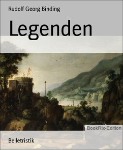 Legenden (eBook, ePUB) - Georg Binding, Rudolf