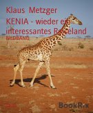 KENIA - wieder ein interessantes Reiseland (eBook, ePUB)