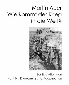 Wie kommt der Krieg in die Welt? (eBook, ePUB) - Auer, Martin