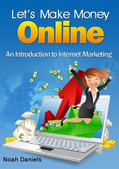 Let's Make Money Online (eBook, ePUB) - Daniels, Noah