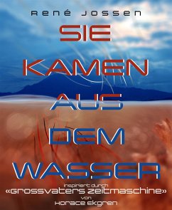 Sie kamen aus dem Wasser (eBook, ePUB) - Jossen, René