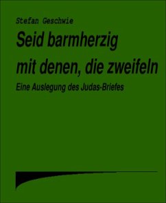 Seid barmherzig mit denen, die zweifeln (eBook, ePUB) - Geschwie, Stefan