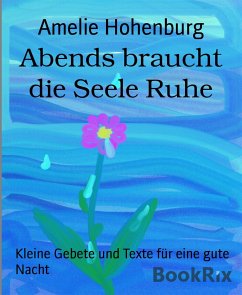 Abends braucht die Seele Ruhe (eBook, ePUB) - Hohenburg, Amelie