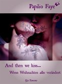 And then we kiss... (eBook, ePUB)