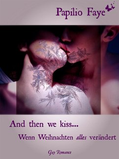 And then we kiss... (eBook, ePUB) - Faye, Papilio