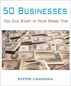 50 Businesses You Can Start In Your Spare Time (eBook, ePUB) - Chandra, Rittik