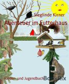 Abenteuer im Futterhaus (eBook, ePUB)