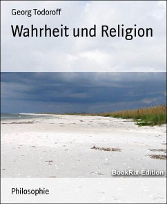 Wahrheit und Religion (eBook, ePUB) - Todoroff, Georg