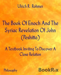 The Book Of Enoch And The Syriac Revelation Of John (Peshitta) (eBook, ePUB) - R. Rohmer, Ulrich