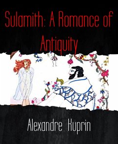 Sulamith: A Romance of Antiquity (eBook, ePUB) - Kuprin, Alexandre