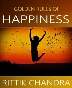 Golden Rules of Happiness (eBook, ePUB) - Chandra, Rittik