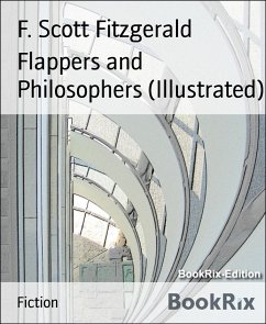 Flappers and Philosophers (Illustrated) (eBook, ePUB) - Scott Fitzgerald, F.