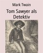Tom Sawyer als Detektiv (eBook, ePUB) - Bild 1