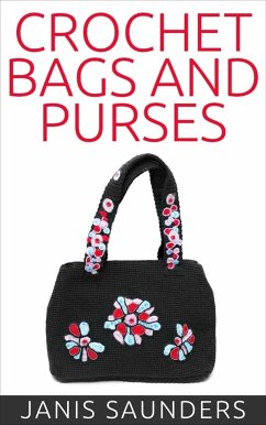 Crochet Bags and Purses (eBook, ePUB) - Saunders, Janis