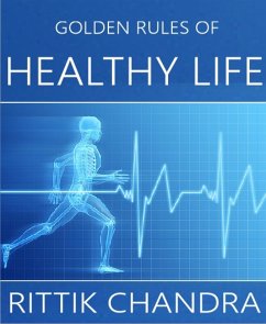 Golden Rules of Healthy Life (eBook, ePUB) - Chandra, Rittik