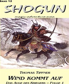 Das Auge des Kriegers 1: Wind kommt auf (eBook, ePUB) - Tippner, Thomas
