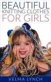 Beautiful Knitting Clothes for Girls (eBook, ePUB)