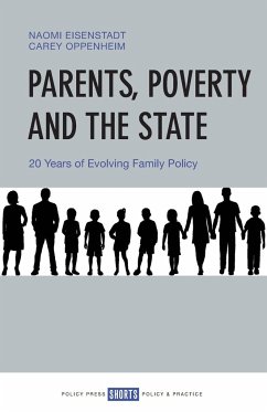 Parents, Poverty and the State - Eisenstadt, Naomi; Oppenheim, Carey