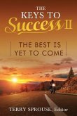 The Keys to Success II: The Best Is Yet to Come