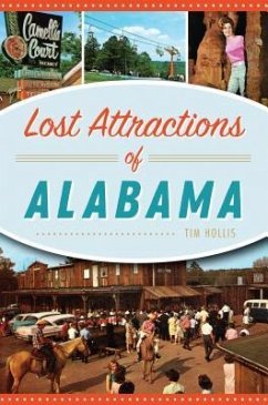 Lost Attractions of Alabama - Hollis, Tim