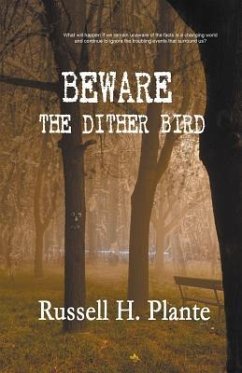 Beware the Dither Bird - Plante, Russell